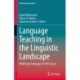Language Teaching in the Linguistic Landscape: Mobilizing Pedagogy in Public Space