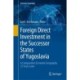 Foreign Direct Investment in the Successor States of Yugoslavia: A Comparative Economic Geography 25 Years Later