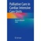 Palliative Care in Cardiac Intensive Care Units