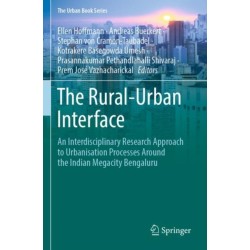 The Rural-Urban Interface: An Interdisciplinary Research Approach to Urbanisation Processes Around the Indian Megacity Bengaluru