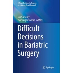 Difficult Decisions in Bariatric Surgery
