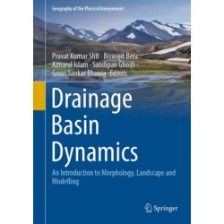Drainage Basin Dynamics: An Introduction to Morphology, Landscape and Modelling