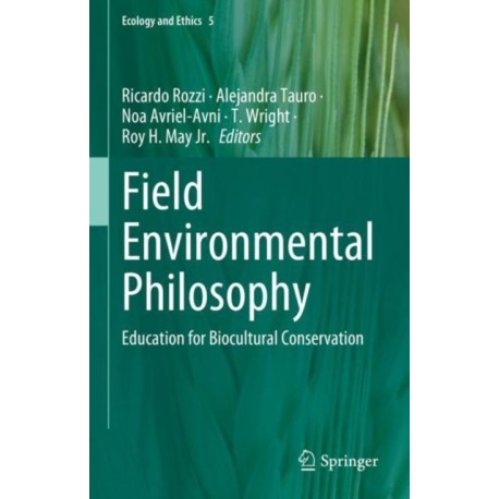 Field Environmental Philosophy: Education for Biocultural Conservation