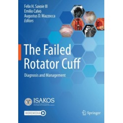The Failed Rotator Cuff: Diagnosis and Management