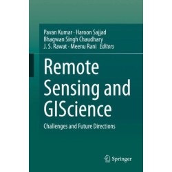 Remote Sensing and GIScience: Challenges and Future Directions