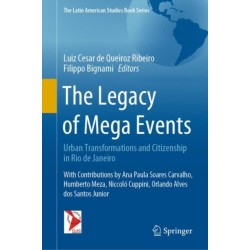 The Legacy of Mega Events: Urban Transformations and Citizenship in Rio de Janeiro