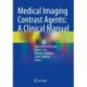 Medical Imaging Contrast Agents: A Clinical Manual