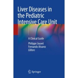Liver Diseases in the Pediatric Intensive Care Unit: A Clinical Guide