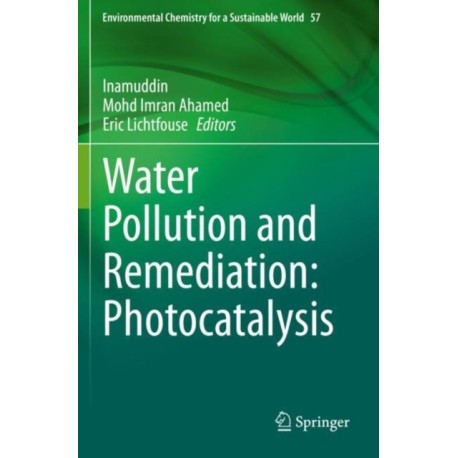 Water Pollution and Remediation: Photocatalysis