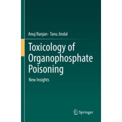 Toxicology of Organophosphate Poisoning: New Insights