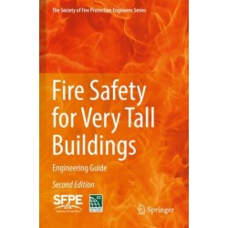 Fire Safety for Very Tall Buildings: Engineering Guide