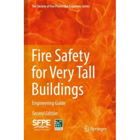 Fire Safety for Very Tall Buildings: Engineering Guide