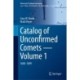 Catalog of Unconfirmed Comets - Volume 1: 1600-1899