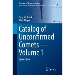 Catalog of Unconfirmed Comets - Volume 1: 1600-1899