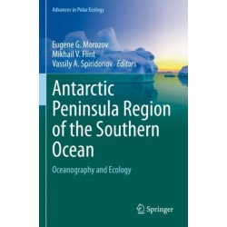 Antarctic Peninsula Region of the Southern Ocean: Oceanography and Ecology