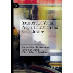 Incarcerated Young People, Education and Social Justice