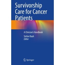 Survivorship Care for Cancer Patients: A Clinician’s Handbook