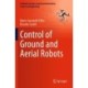 Control of Ground and Aerial Robots