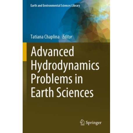 Advanced Hydrodynamics Problems in Earth Sciences