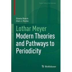 Lothar Meyer: Modern Theories and Pathways to Periodicity