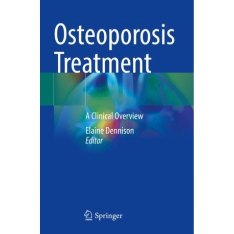Osteoporosis Treatment: A Clinical Overview