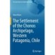 The Settlement of the Chonos Archipelago, Western Patagonia, Chile