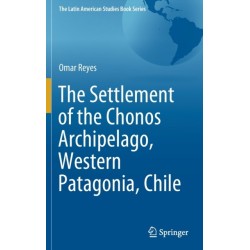 The Settlement of the Chonos Archipelago, Western Patagonia, Chile