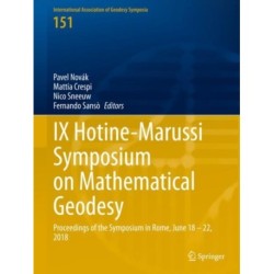 IX Hotine-Marussi Symposium on Mathematical Geodesy: Proceedings of the Symposium in Rome, June 18 – 22, 2018
