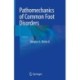 Pathomechanics of Common Foot Disorders