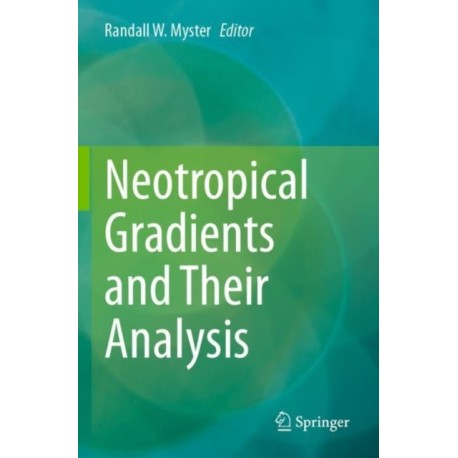 Neotropical Gradients and Their Analysis