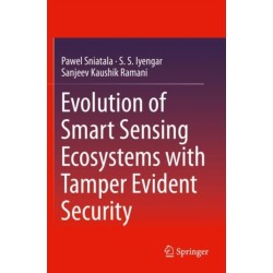Evolution of Smart Sensing Ecosystems with Tamper Evident Security