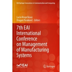 7th EAI International Conference on Management of Manufacturing Systems