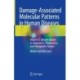 Damage-Associated Molecular Patterns  in Human Diseases: Volume 2: Danger Signals as Diagnostics, Prognostics, and Therapeutic Targets