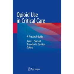Opioid Use in Critical Care: A Practical Guide