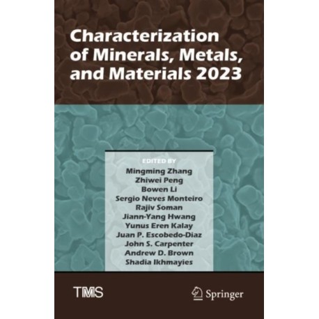 Characterization of Minerals, Metals, and Materials 2023