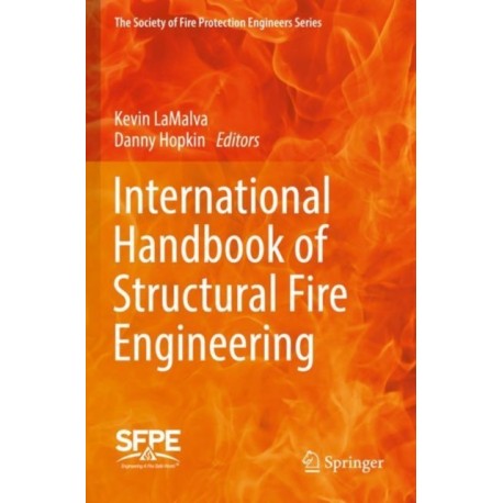 International Handbook of Structural Fire Engineering