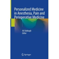Personalized Medicine in Anesthesia, Pain and Perioperative Medicine