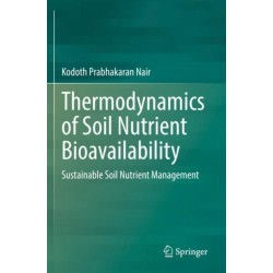 Thermodynamics of Soil Nutrient Bioavailability: Sustainable Soil Nutrient Management