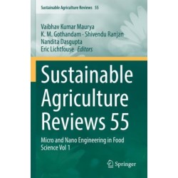 Sustainable Agriculture Reviews 55: Micro and Nano Engineering in Food Science Vol 1