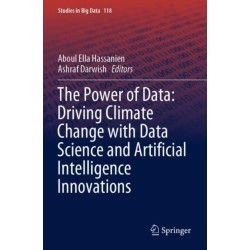 The Power of Data: Driving Climate Change with Data Science and Artificial Intelligence Innovations