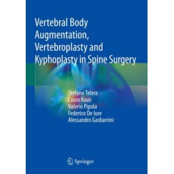 Vertebral Body Augmentation, Vertebroplasty and Kyphoplasty in Spine Surgery