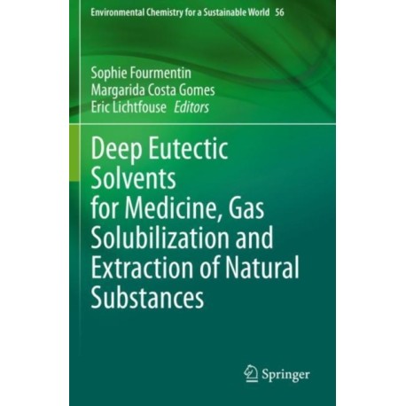 Deep Eutectic Solvents for Medicine, Gas Solubilization and Extraction of Natural Substances