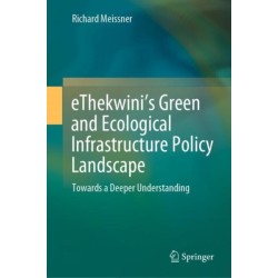 eThekwini’s Green and Ecological Infrastructure Policy Landscape: Towards a Deeper Understanding