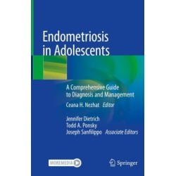 Endometriosis in Adolescents: A Comprehensive Guide to Diagnosis and Management
