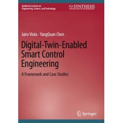 Digital-Twin-Enabled Smart Control Engineering: A Framework and Case Studies