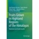 Fruits Grown in Highland Regions of the Himalayas: Nutritional and Health Benefits