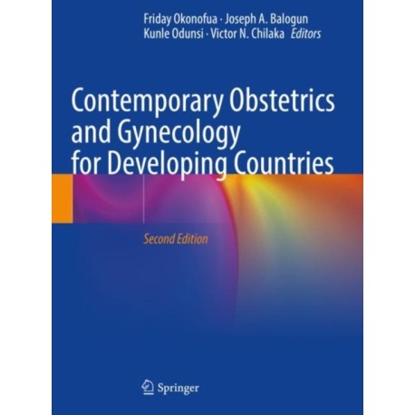 Contemporary Obstetrics and Gynecology for Developing Countries