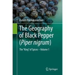The Geography of Black Pepper (Piper nigrum): The "King" of Spices – Volume 1
