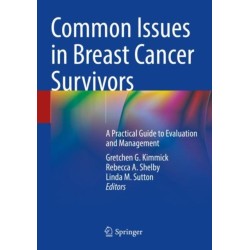 Common Issues in Breast Cancer Survivors: A Practical Guide to Evaluation and Management