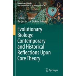 Evolutionary Biology: Contemporary and Historical Reflections Upon Core Theory